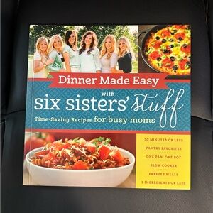 Six Sisters Stuff Cookbook - Dinner Made Easy